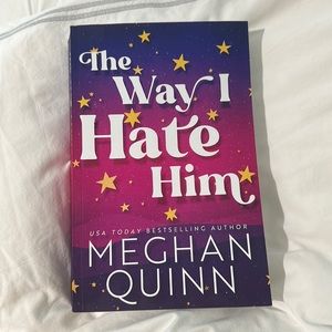 Meghan Quinn’s newest book. The way I hate him.
